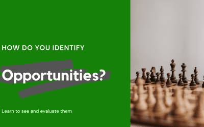 How do you identify opportunities in your life?