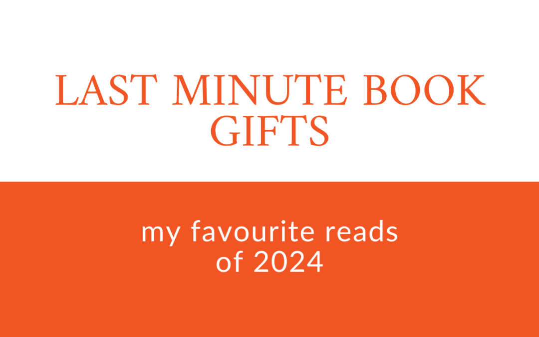 Last minute book gifts – my favourite reads of 2024