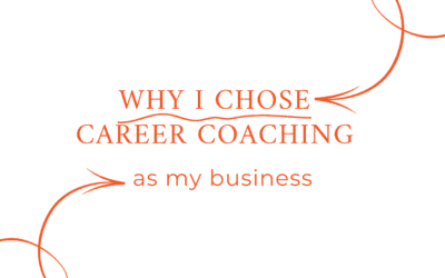 Why I chose career coaching as my business