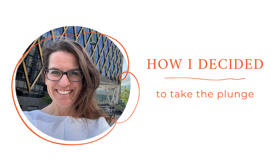 How I decided to take the plunge