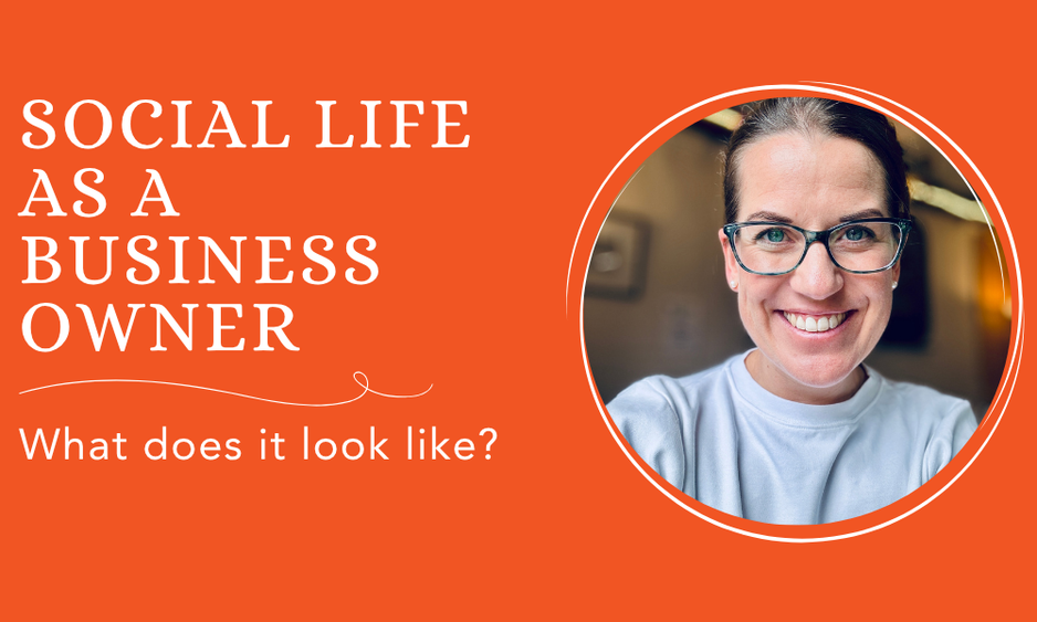 Social life as a business owner